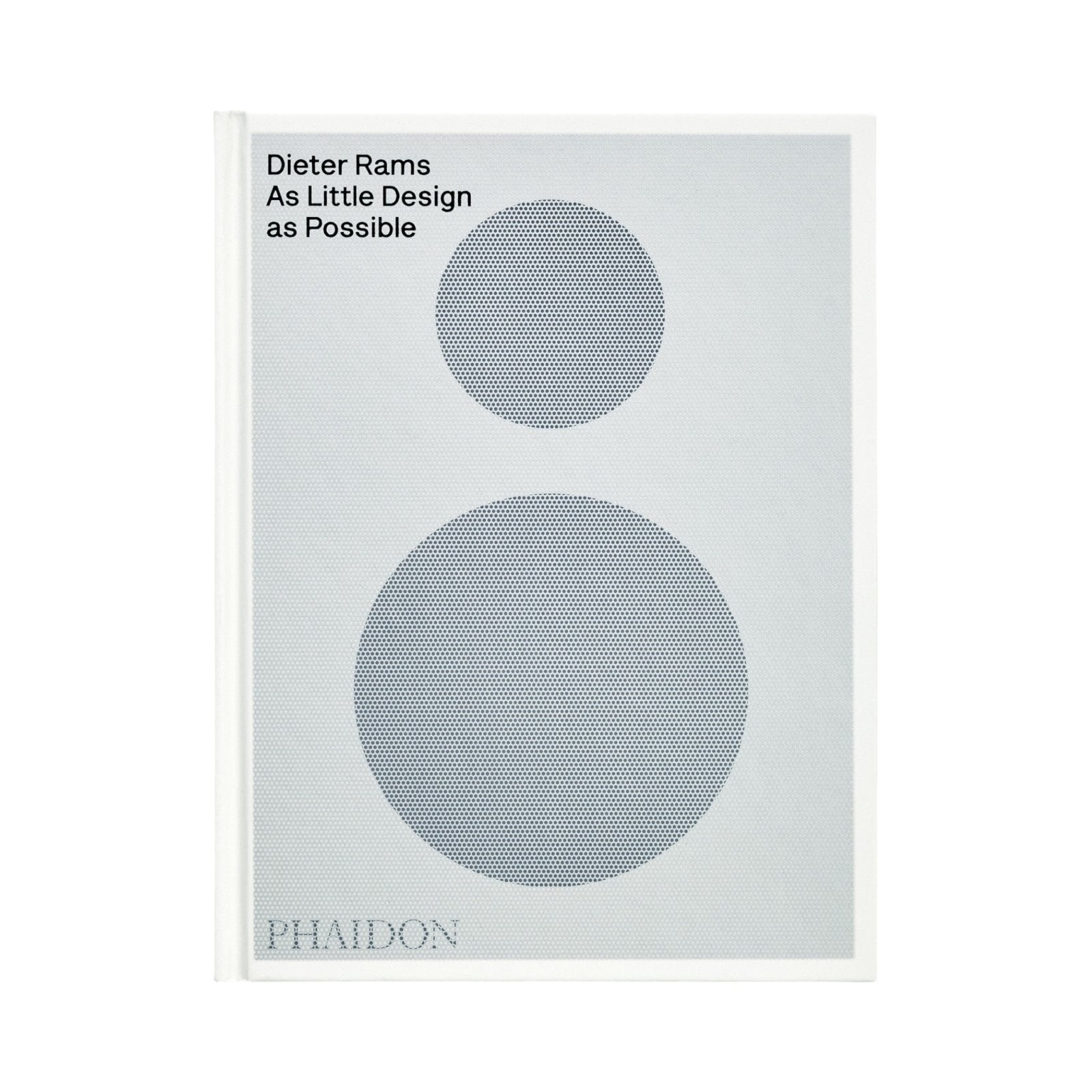 Dieter Rams: As Little Design as Possible Bücher by Phaidon