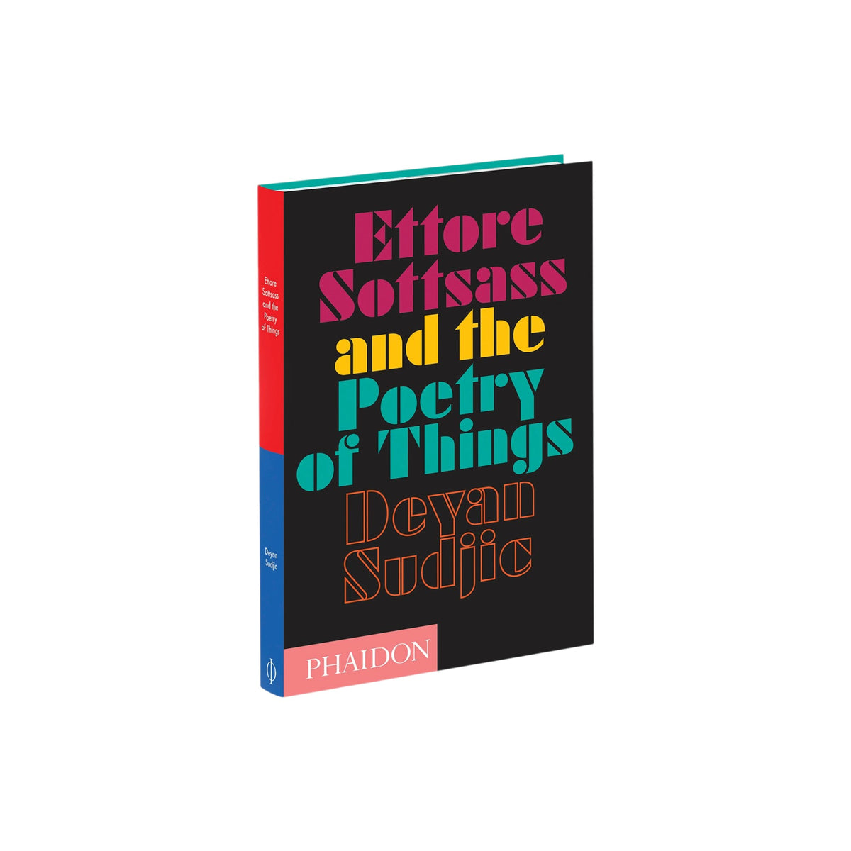 Ettore Sottsass and the Poetry of Things - Bücher - Phaidon